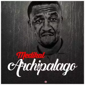 Medikal - Archipalago